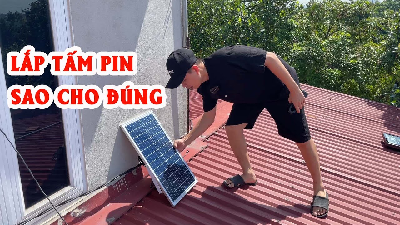 Lắp tấm pin đèn năng lượng mặt trời ĐÚNG như thế nào?