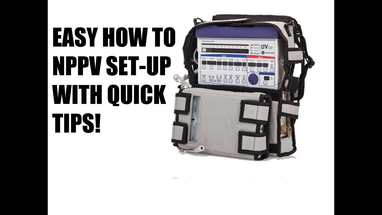 Bipap NPPV set up MADE EASY for LTV 1200