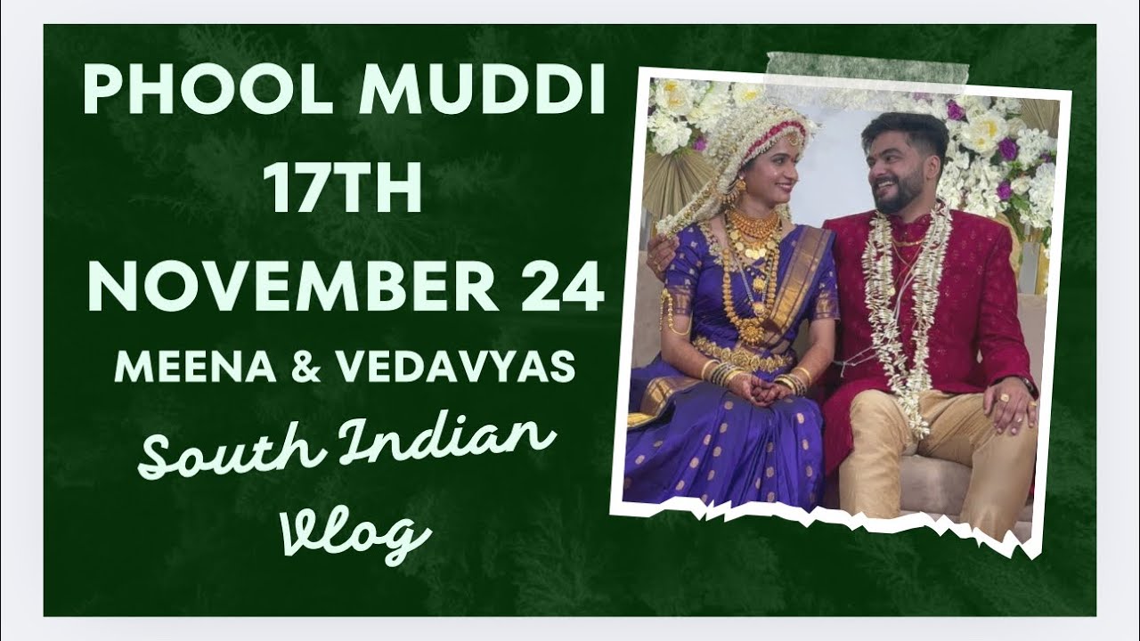 Phool Muddi function of Meena and Vedavyas | South Indian Function 17th Nov 24 vlog |