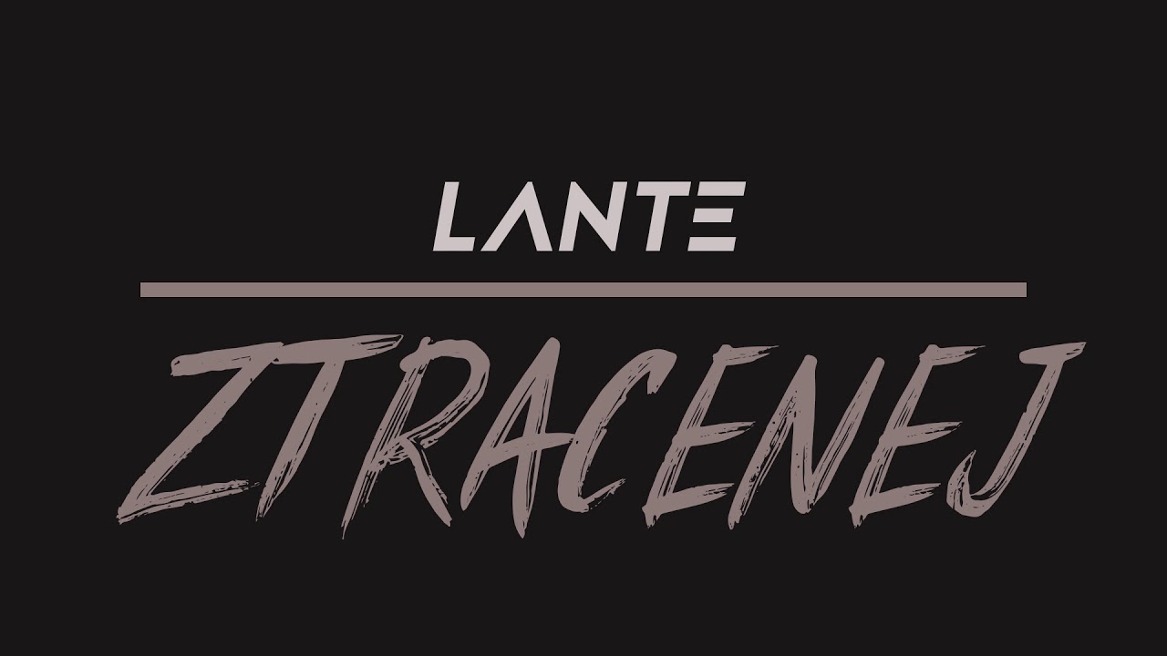 Lante - Ztracenej (Audio)