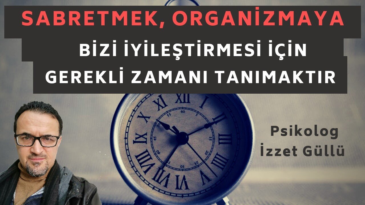 ZORLUKLAR KARŞISINDA SABREDİNİZ