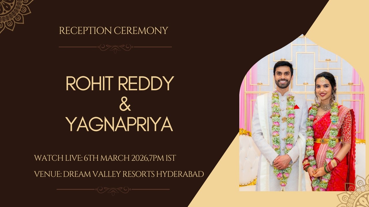 Rohit Reddy & Yagnapriya Reception Live Streaming