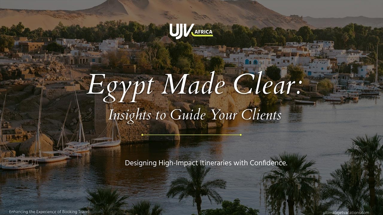 Egypt Made Clear: Insights to Guide Your Clients