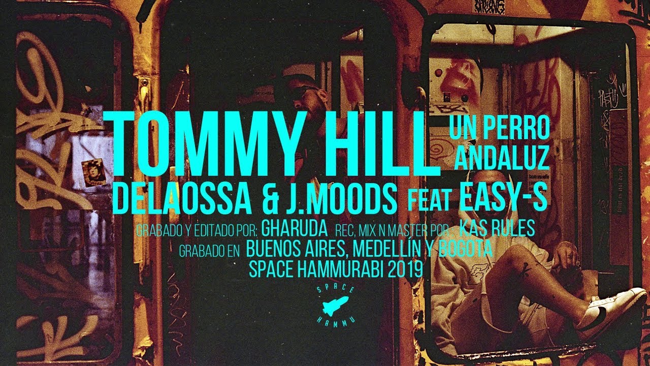 DELAOSSA & J.MOODS - TOMMY HILL ft. EASY-S  [UN PERRO ANDALUZ]