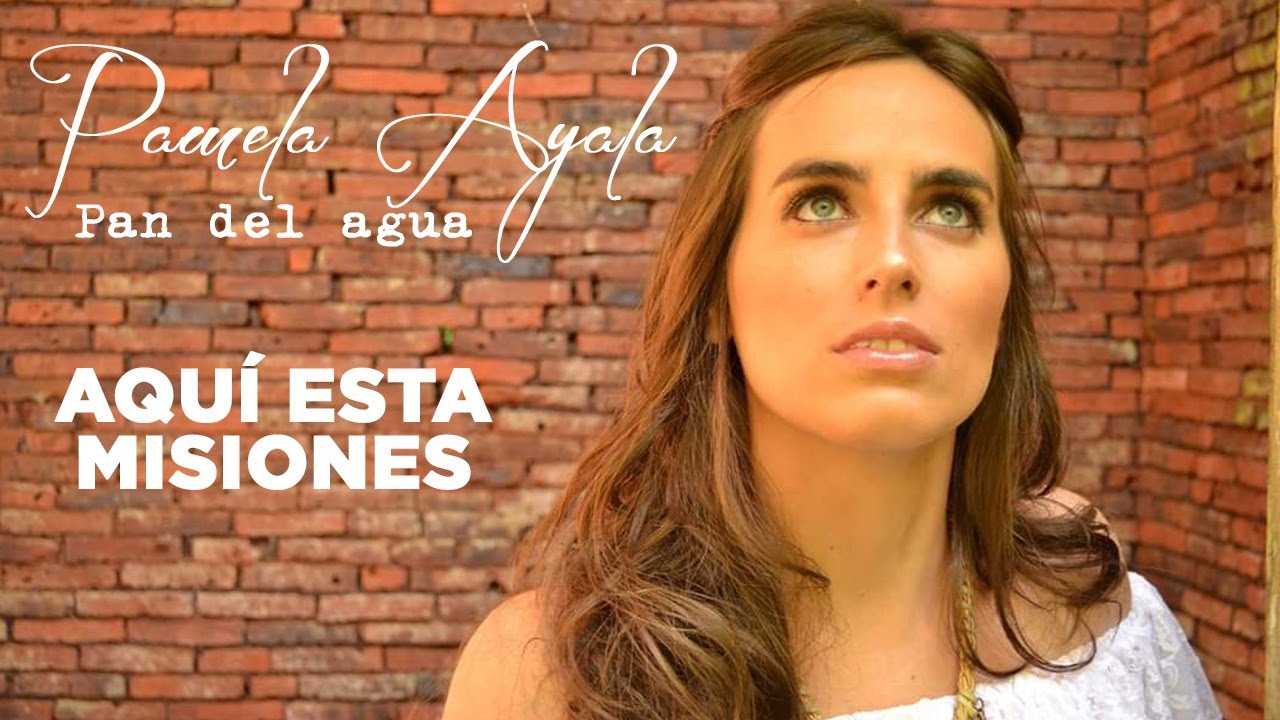PAMELA AYALA - AQUÍ ESTA MISIONES