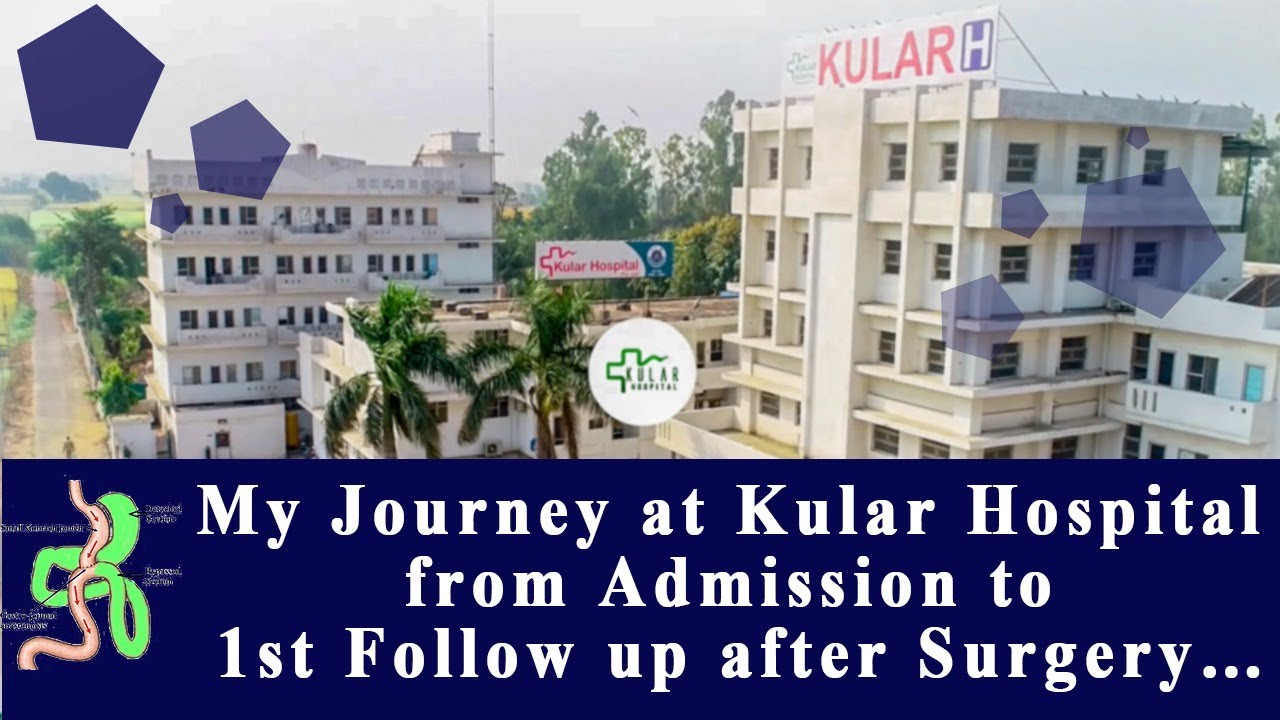 Patient's Story from Admission to 1st Visit after Weight Loss Surgery at Kular Hospital, Bija,Punjab