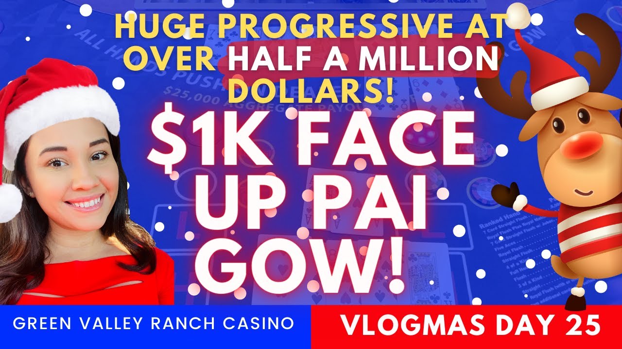 💛 $1K FACE UP PAI GOW W/ HUGE PROGRESSIVE AT OVER HALF A MILLION ! LUCKY HANDS! VLOGMAS DAY 25!