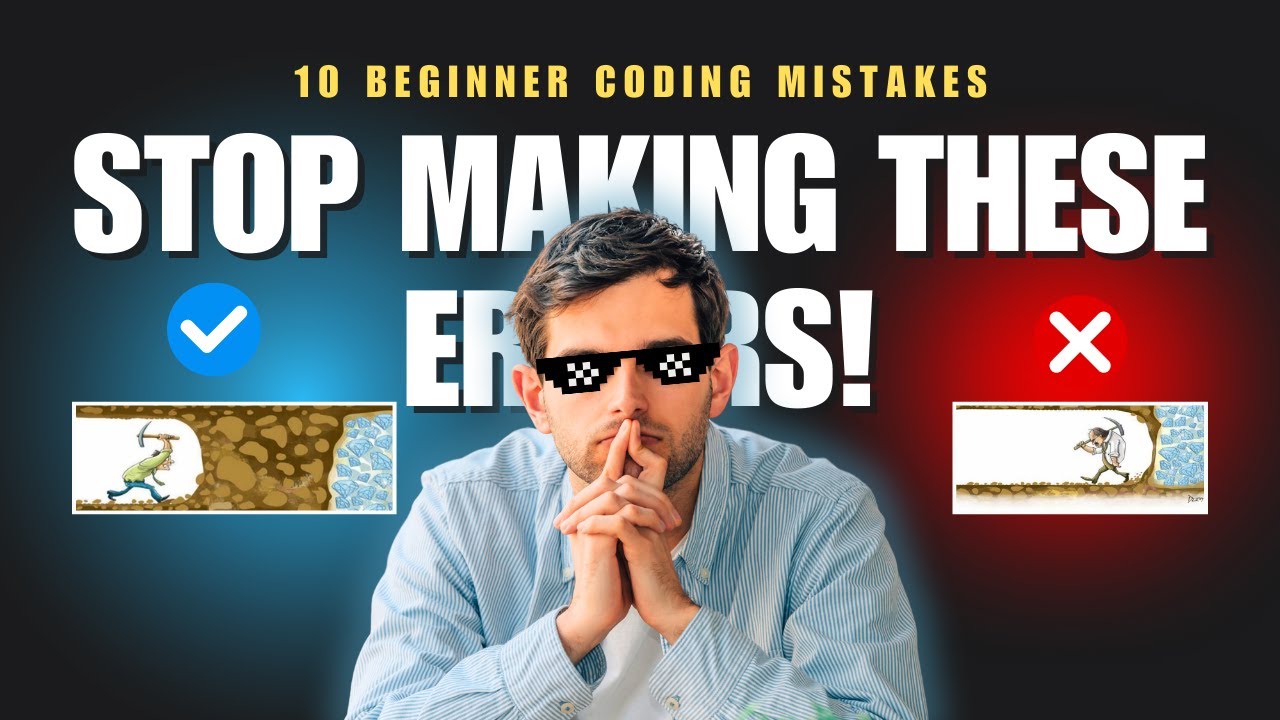 10 Beginner Coding Mistakes & How to Fix Them &ndash; Stop Making These Errors!