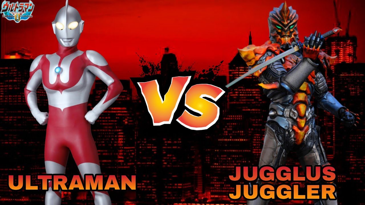 ULTRAMAN VS JUGGLUS JUGGLER - ウルトラマン || Ultraman fighting evolution 0