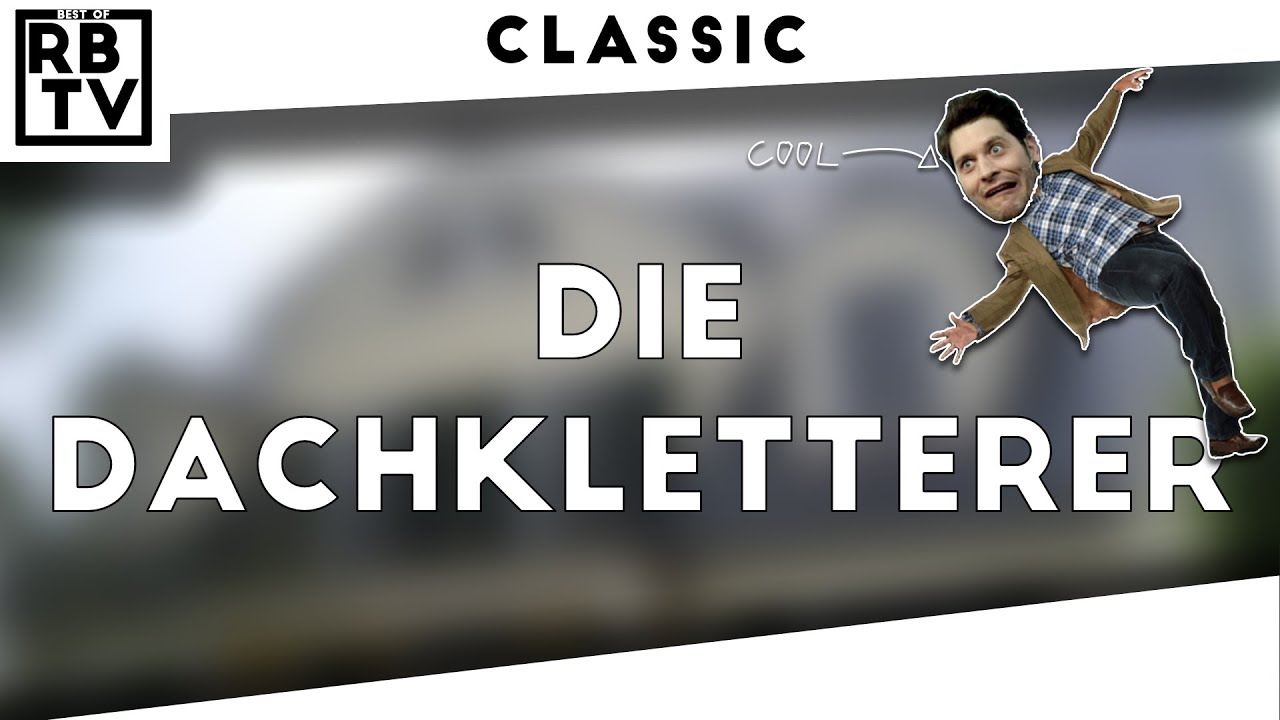 DIE DACHKLETTERER - CLASSIC #7
