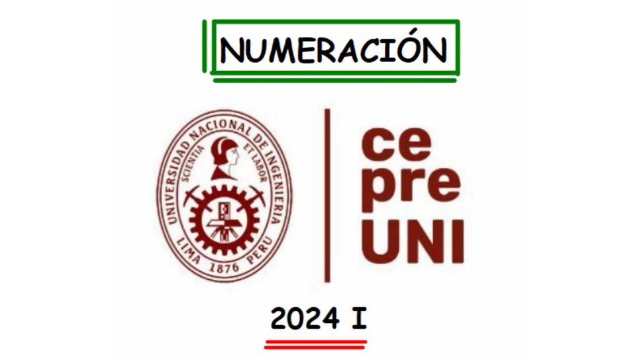 CEPRE UNI 2024 I: Numeración