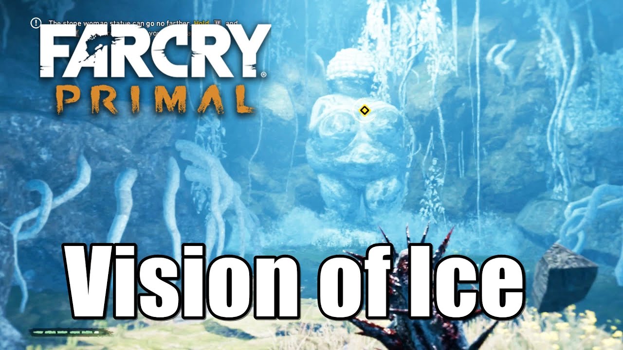 Far Cry Primal Vision of Ice Find the stone woman statue