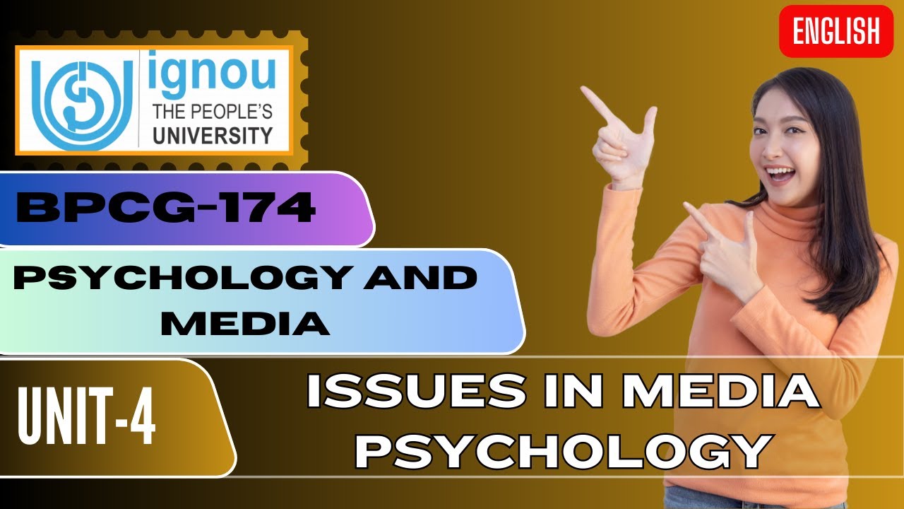 IGNOU BPCG 174  PSYCHOLOGY AND MEDIA UNIT 4 ISSUES IN MEDIA PSYCHOLOGY (ENGLISH)