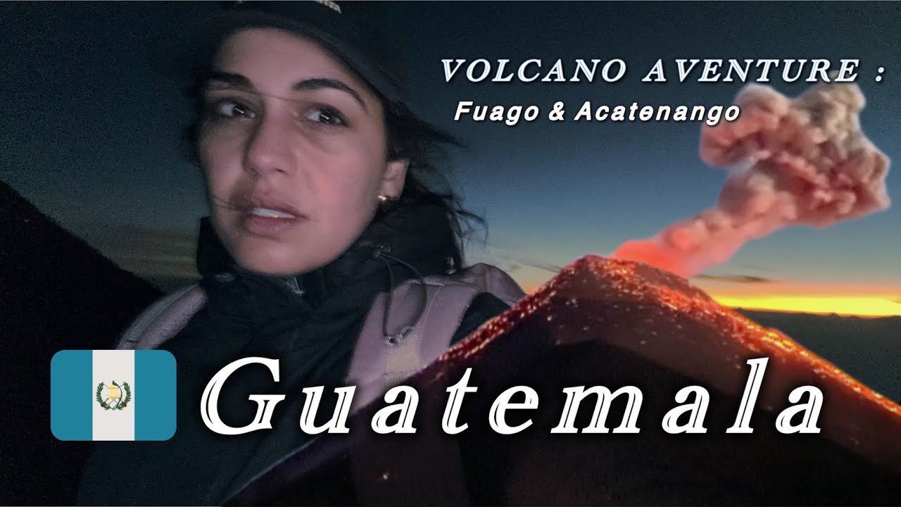 Vlog 3/6: Face to Face with Fuego’s Eruption Guatemala | تسلق أخطر بركان في غواتيمالا