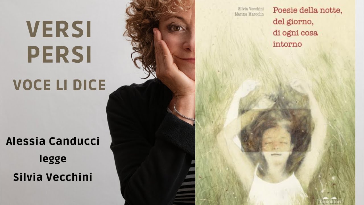 SILVIA VECCHINI, Poesie della notte del giorno, di ogni cosa intorno, lette da Alessia Canducci