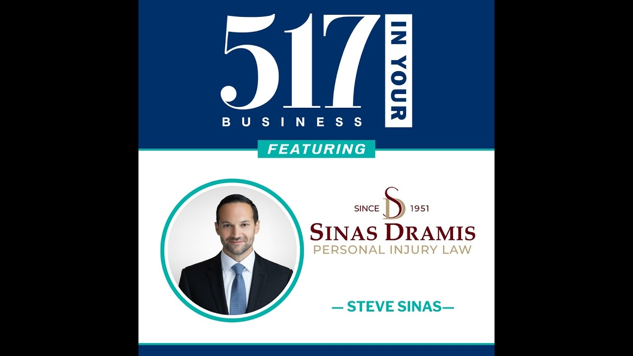 517 In Your Business Podcast: S2, E2 — Steve Sinas, Sinas Dramis Personal Injury Law