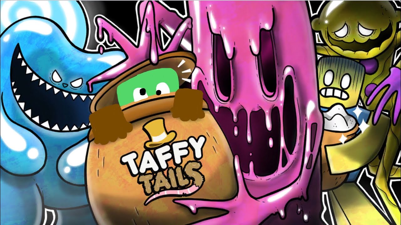 TAFFY TAILS!￼
