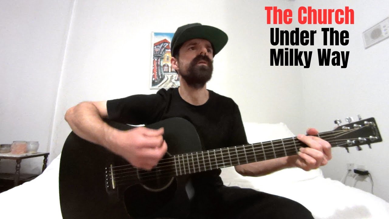 Under The Milky Way - The Church [Acoustic Cover by Joel Goguen]