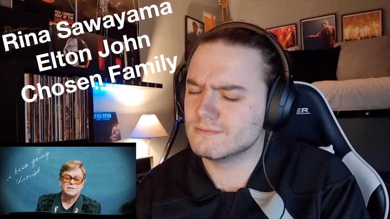 Rina Sawayama ft Elton John - Chosen Family | REACTION