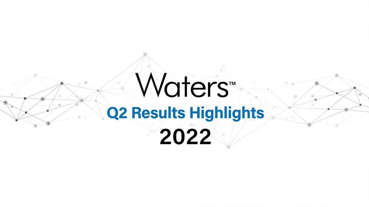 Waters Corporation (NYSE: WAT) Reports Second Quarter 2022 Financial Results