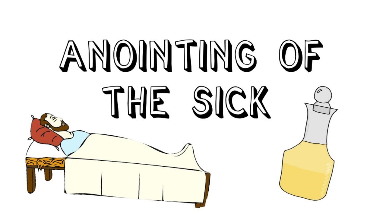 Catholic Sacraments: Anointing of the Sick