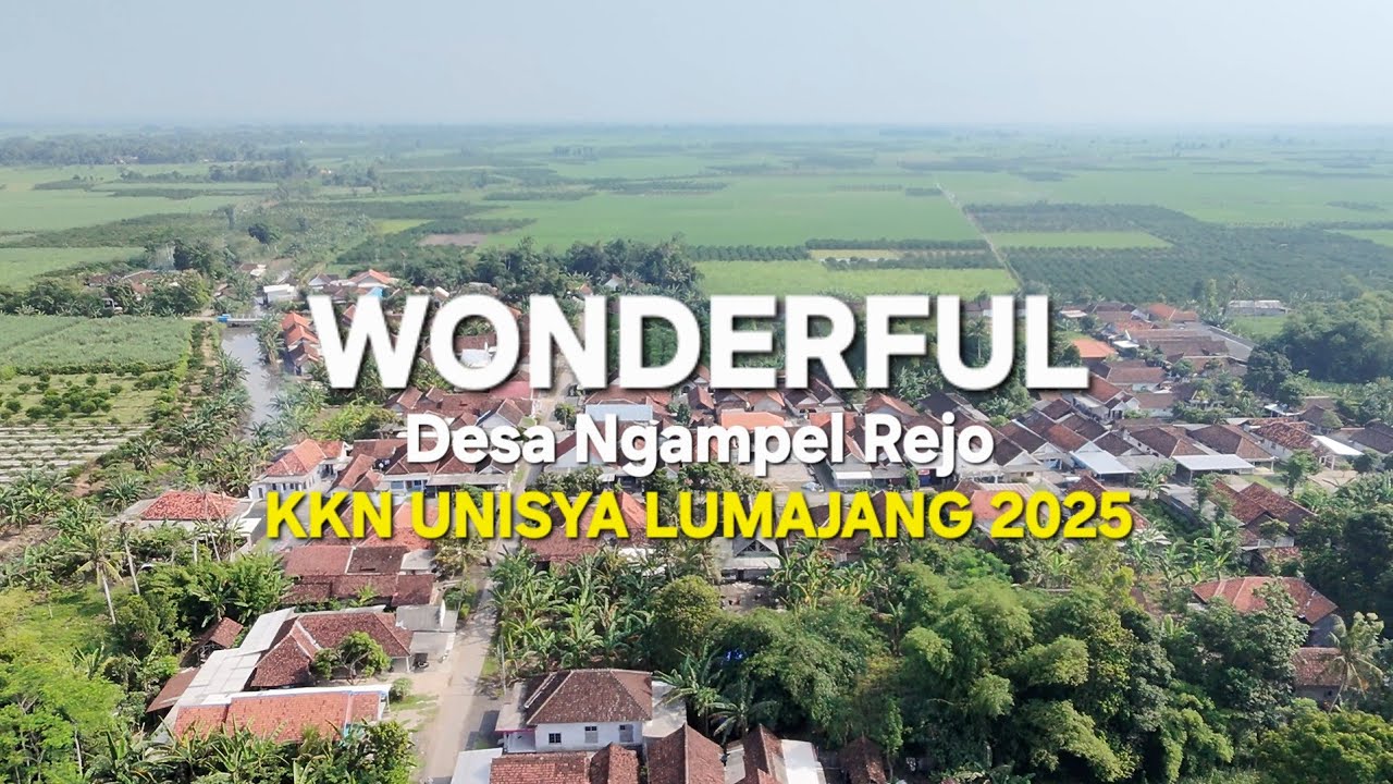 WONDERFUL DESA NGAMPELREJO II KKN UNISYA LUMAJANG DESA NGAMPELREJO 2025