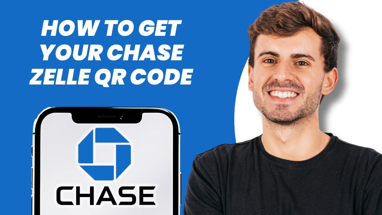 How to Get Your Chase Zelle QR Code