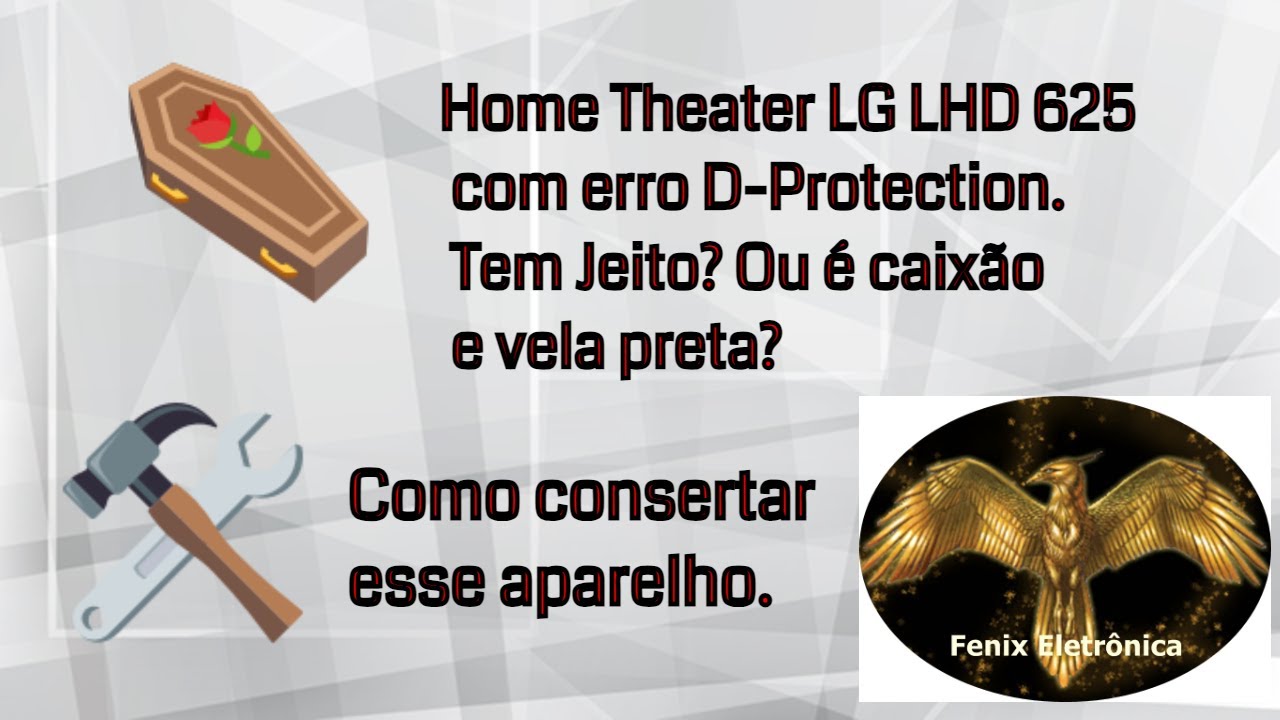 Home Theater LG LHD 625 D-Protection como solucionar