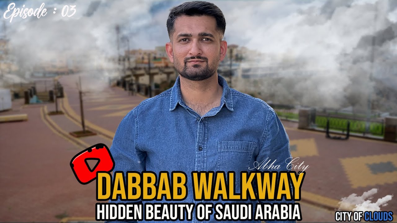 Walking in the Clouds! | Dabbab Walkway Abha - The Hidden Beauty of Saudi Arabia (Episode 3)