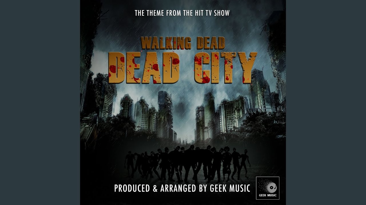 Walking Dead: Dead City Main Theme (From 