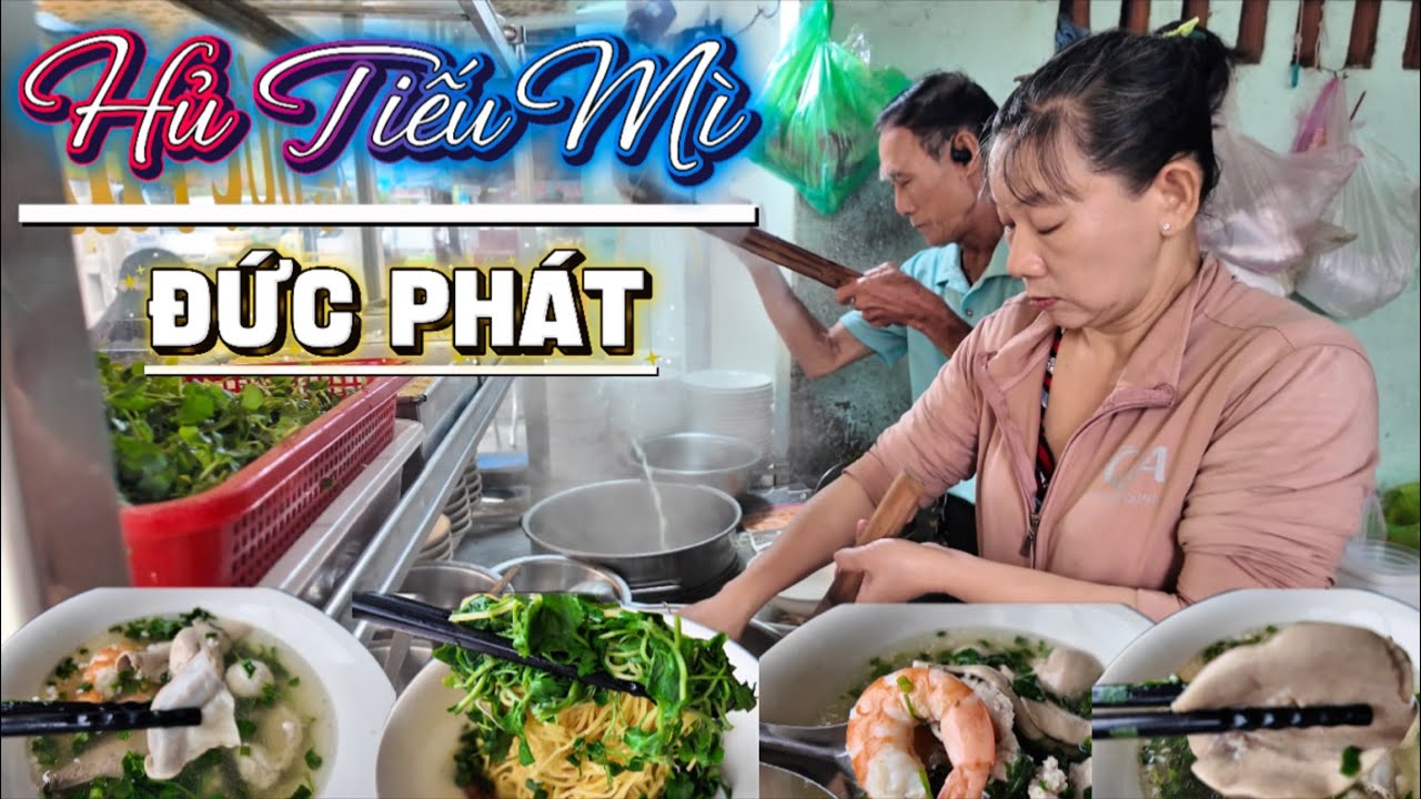 HỦ TIẾU MÌ ĐỨC PHÁT CHÍNH GỐC TRIỀU CHÂU”ÔNG CHỦ”73 TUỔI THẨY MÌ LÊN CAO ĐẸP MẮT,Ở Q11