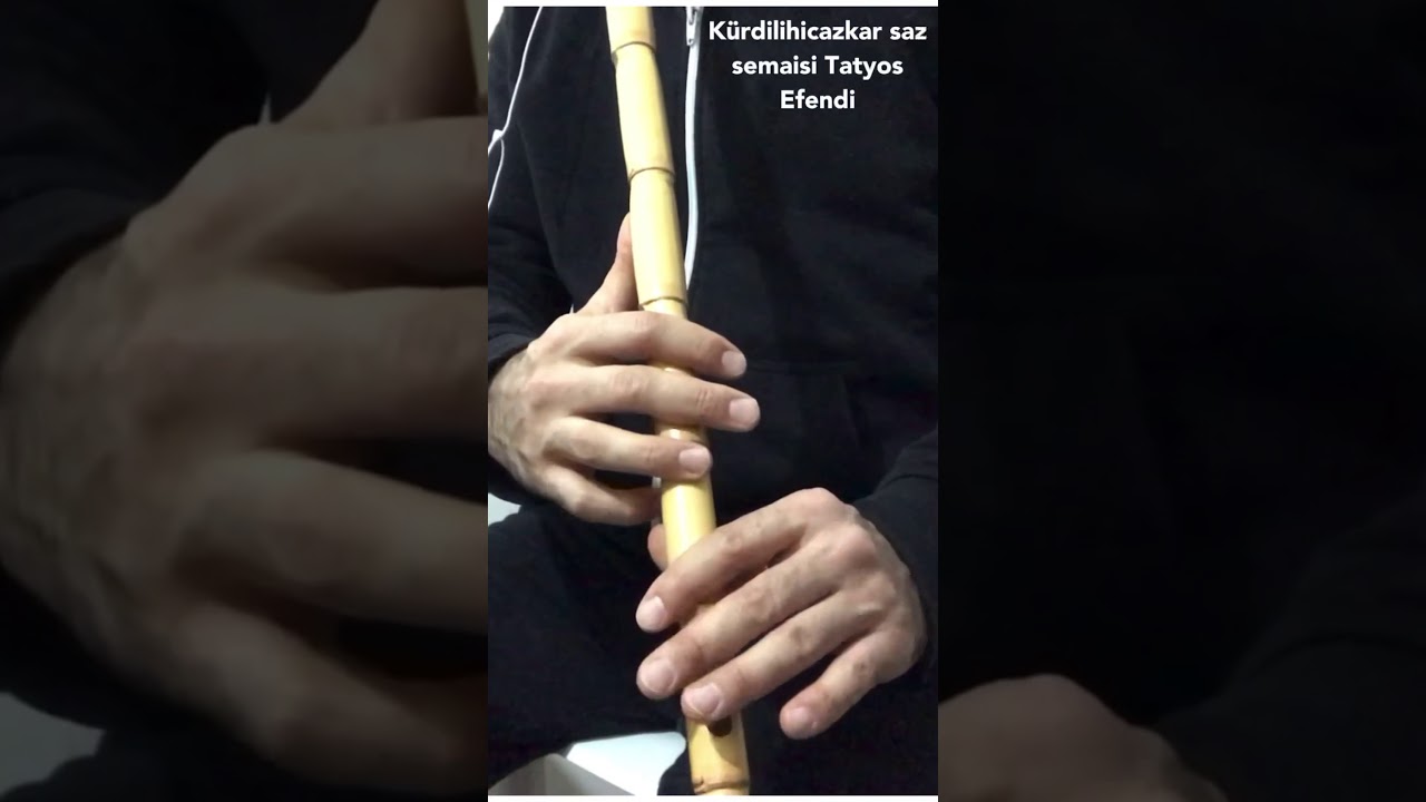 K&uuml;rdilihicazkar saz semaisi Tatyos Efendi  ney