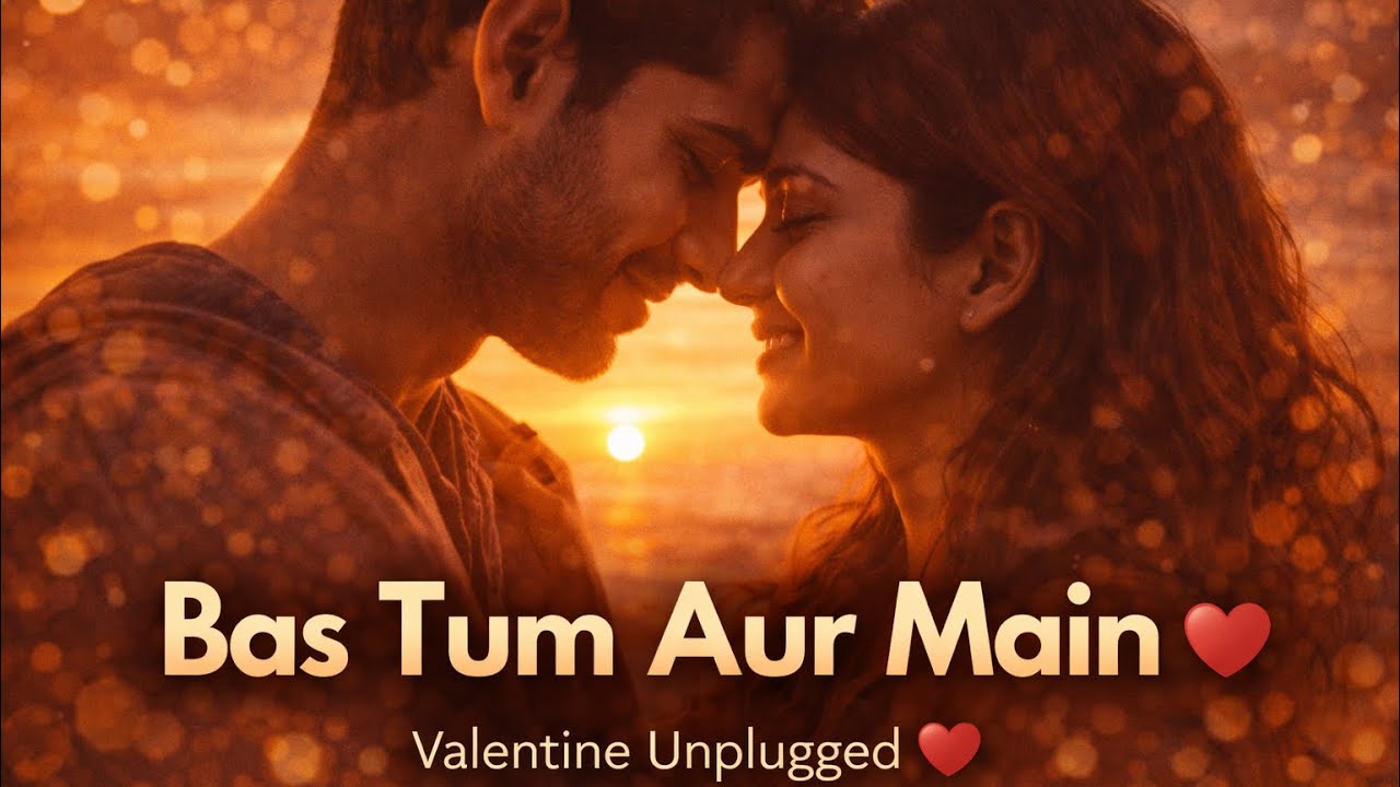 Bas Tum Aur Main ❤️ | Valentine Unplugged Song | Romantic Acoustic Duet | SoulUnpluggedOfficial