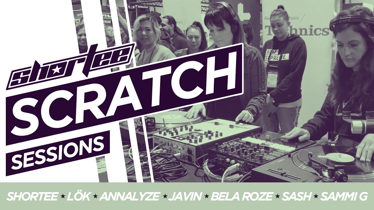 FEMALE DJ SCRATCH SESSION | Technics 1200 mk7 ★ Shortee Lok Annalyze Javin Sash Bela Roze & Sammi G