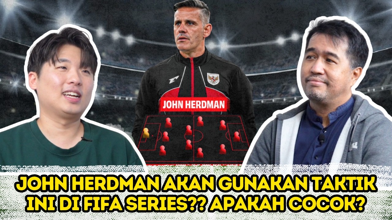 ROAD TO FIFA SERIES 2026 | BONGKAR GAYA KEPELATIHAN DAN FORMASI YANG BIASA DIGUNAKAN JOHN HERDMAN!!