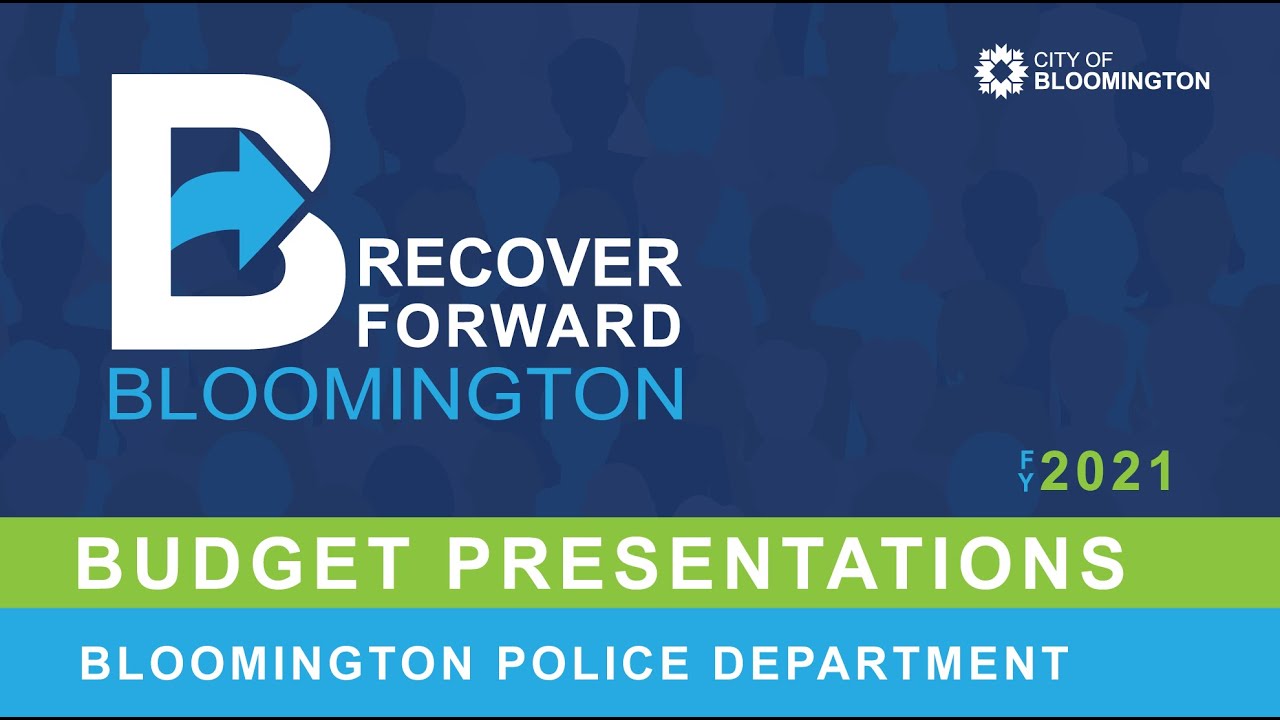 Bloomington Police Department FY2021 Budget Presentation