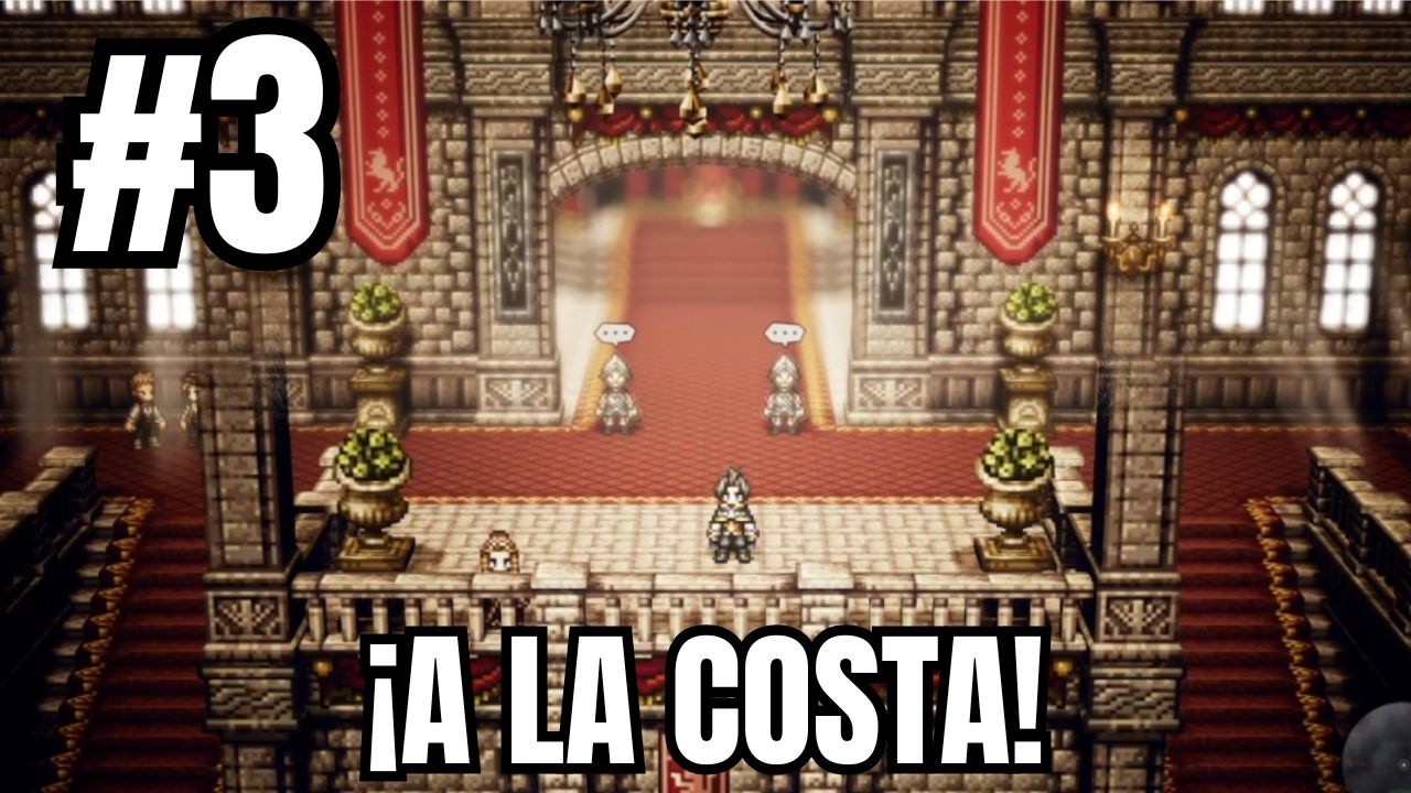 ¡Hacia la Costa! Octopath Traveler #3 | EleGames
