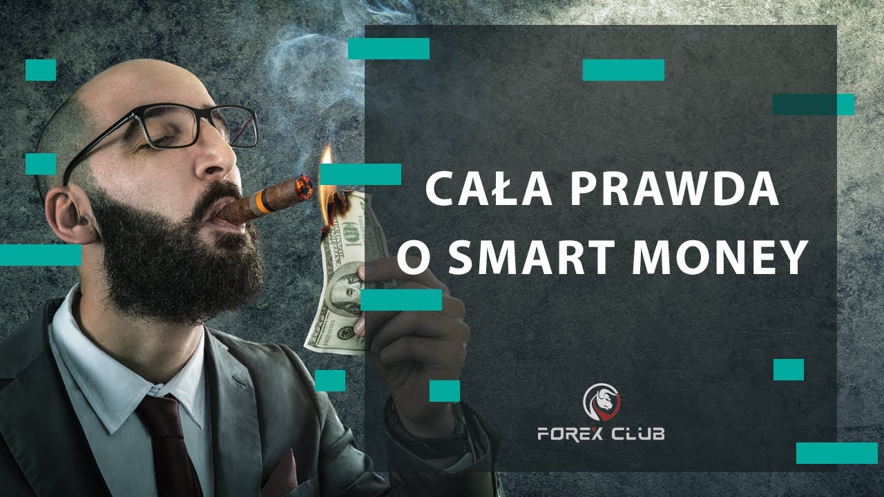 CAŁA PRAWDA O SMART MONEY