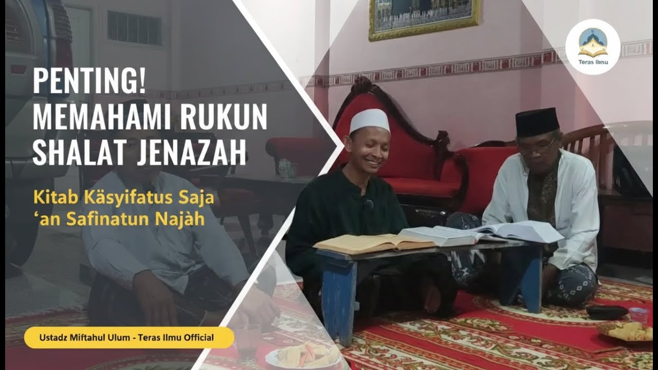 Memahami Rukun Shalat Jenazah Bag 01| Kitab Kāsyifatus Saja ‘an Safīnatun Najāh