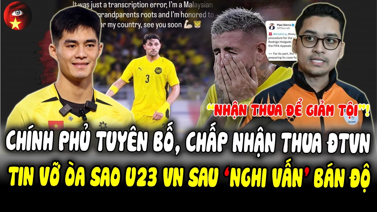 Chính Phủ Tuyên Bố FAM Phải ĐẦU HÀNG Nhận Thua ĐTVN, Tin Vỡ Òa Sao U23 VN Sau 'NGHI VẤN' Thua TÀU!