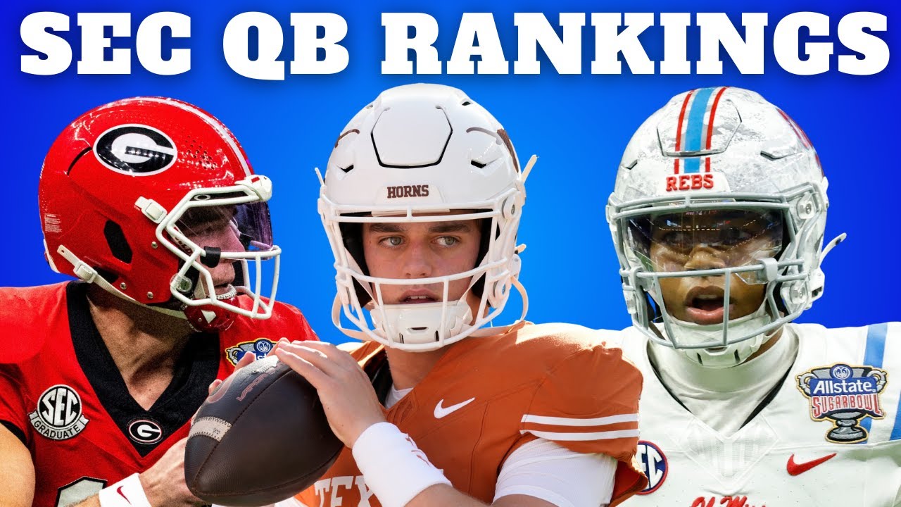 SEC Quarterback Rankings Entering 2026 | Who’s No. 1?