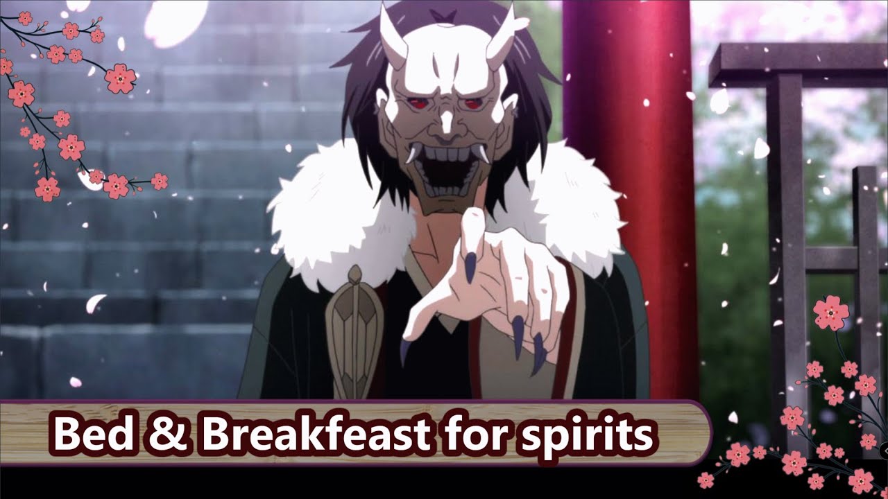 Kakuriyo: Bed & Breakfast for Spirits AMV (Devils den)