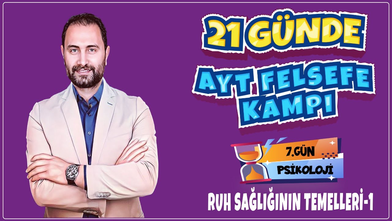 Ruh Sağlığının temelleri-1 | 21 Günde AYT Felsefe Kampı 7.Gün | AYT 2025 |