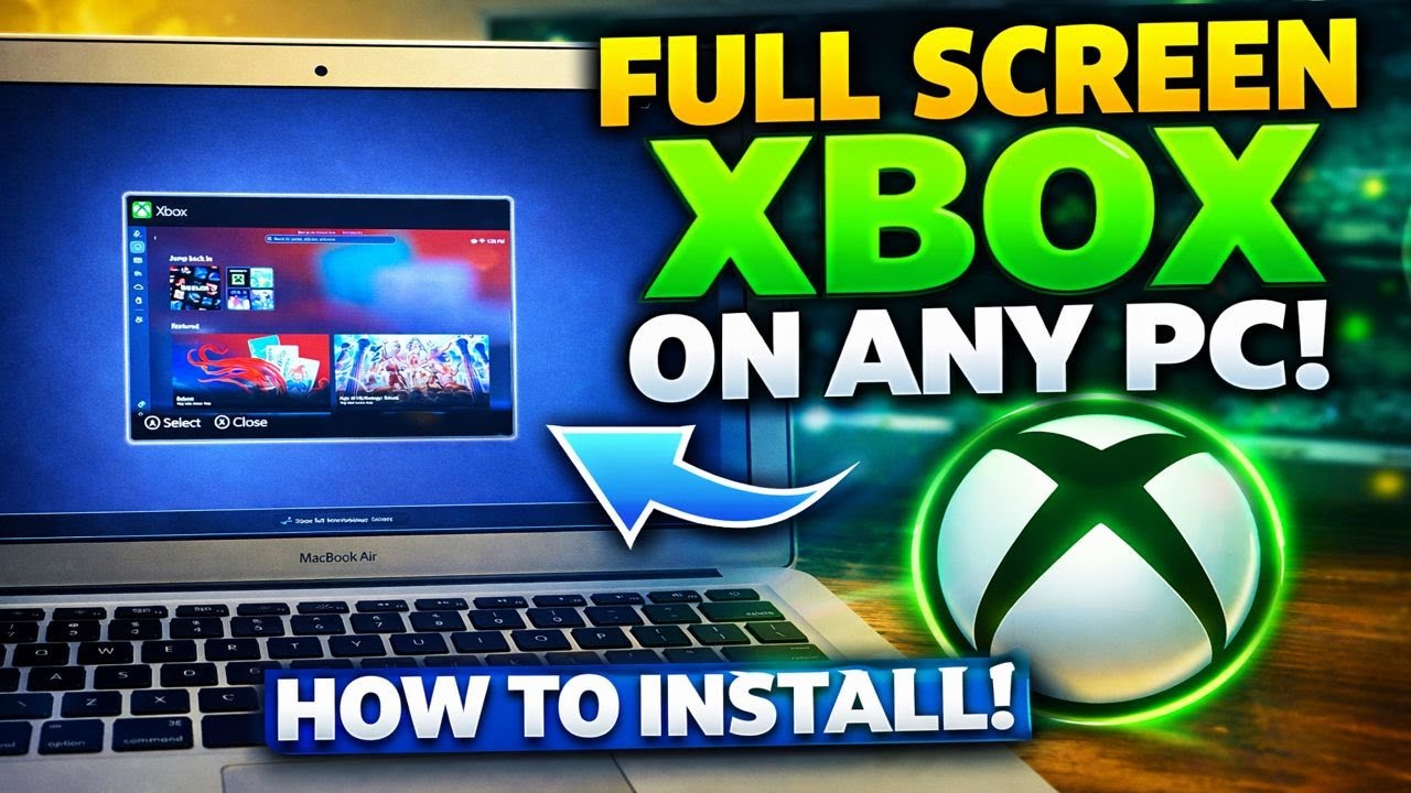 INSTALLING FULL SCREEN XBOX EXPERIENCE ON ANY PC!!!