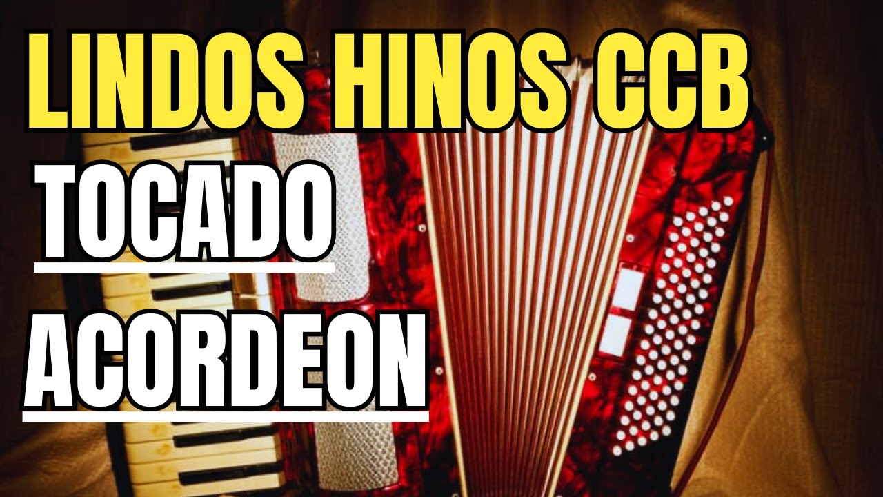 LINDOS HINOS CCB ACORDEON - CCB