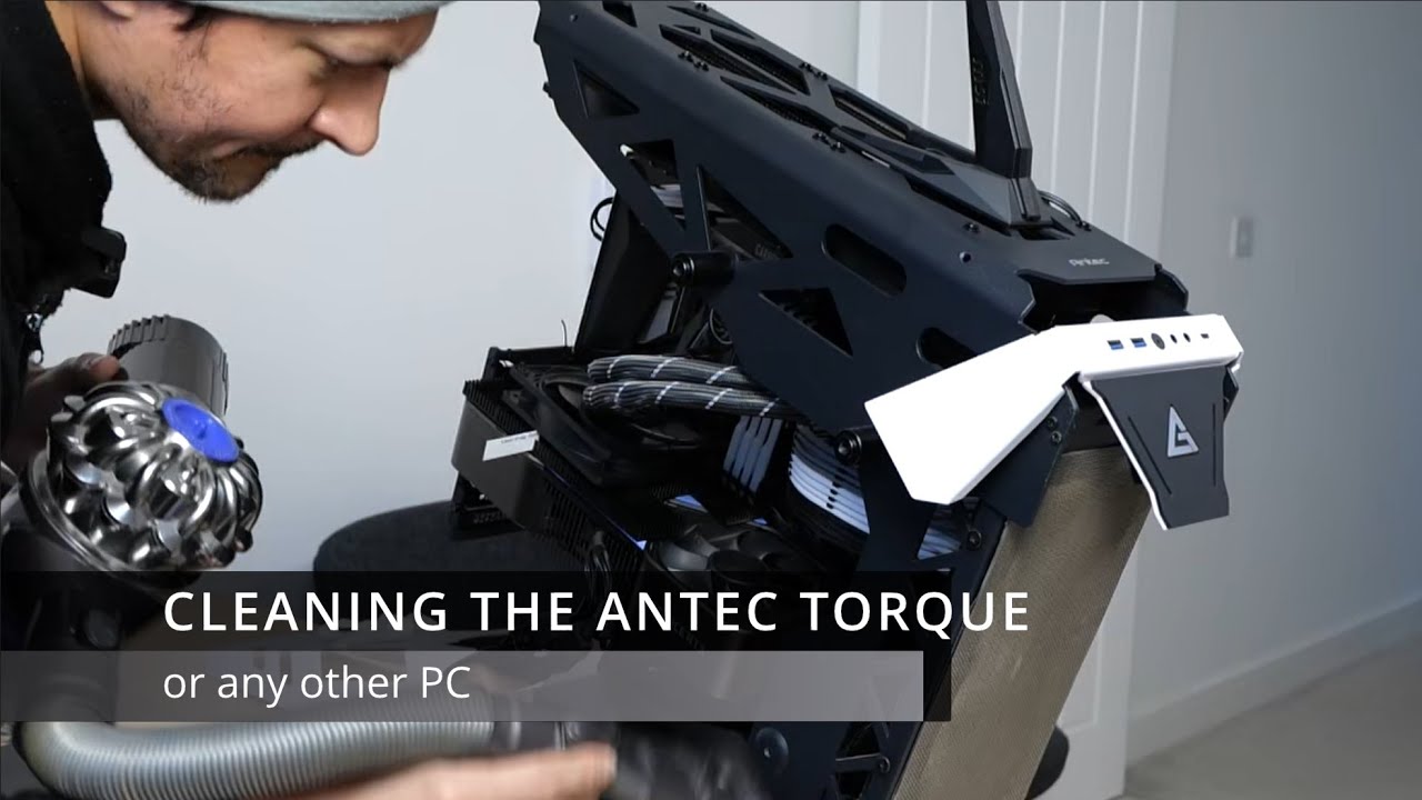 Antec Torque - How to clean the Antec Torque (or any other PC)