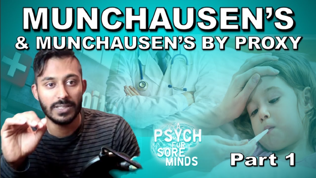 MUNCHAUSEN Syndrome & MUNCHAUSEN'S By PROXY (Part 1) | FORENSIC PSYCHIATRIST (Dr Das)