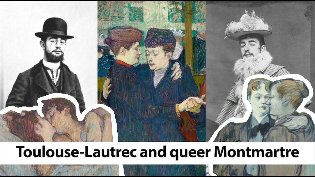 Toulouse-Lautrec and Queer Montmartre