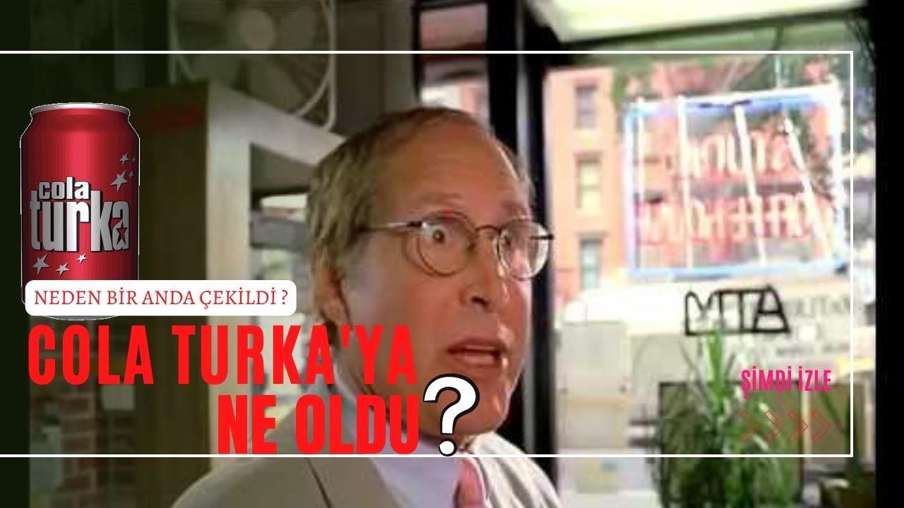 Cola Turka NEDEN ORTADAN KAYBOLDU? (İŞTE HİKAYESİ)