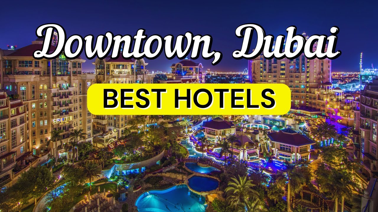 5 BEST HOTELS in Downtown, Dubai | Travel Guide 2026